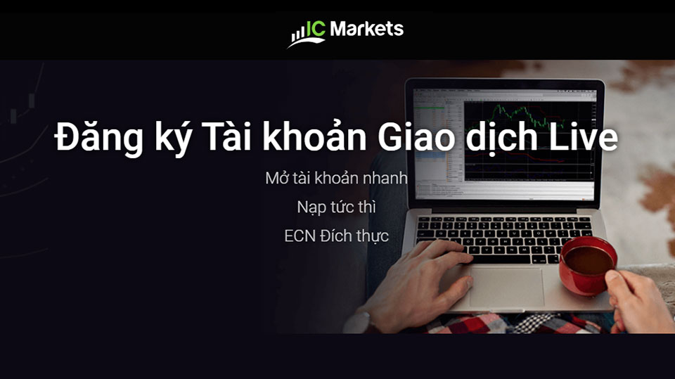 Hướng dẫn mở tài khoản Icmarkets Cập nhật mới nhất